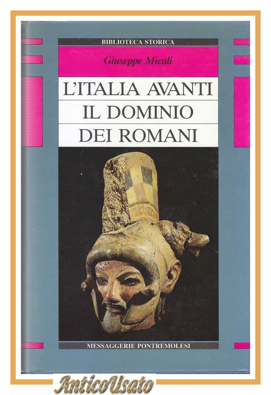L'ITALIA AVANTI IL DOMINIO DEI ROMANI di Giuseppe Micali 1989 libro storia 