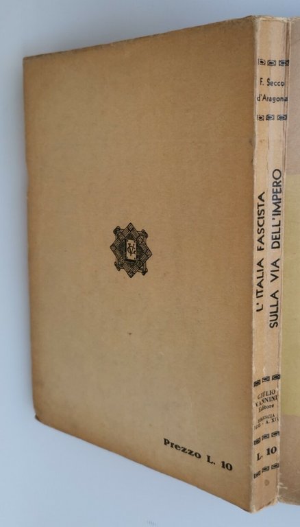 L'ITALIA FASCISTA SULLA VIA DELL'IMPERO di Fermo Secco D'Aragona 1935 …