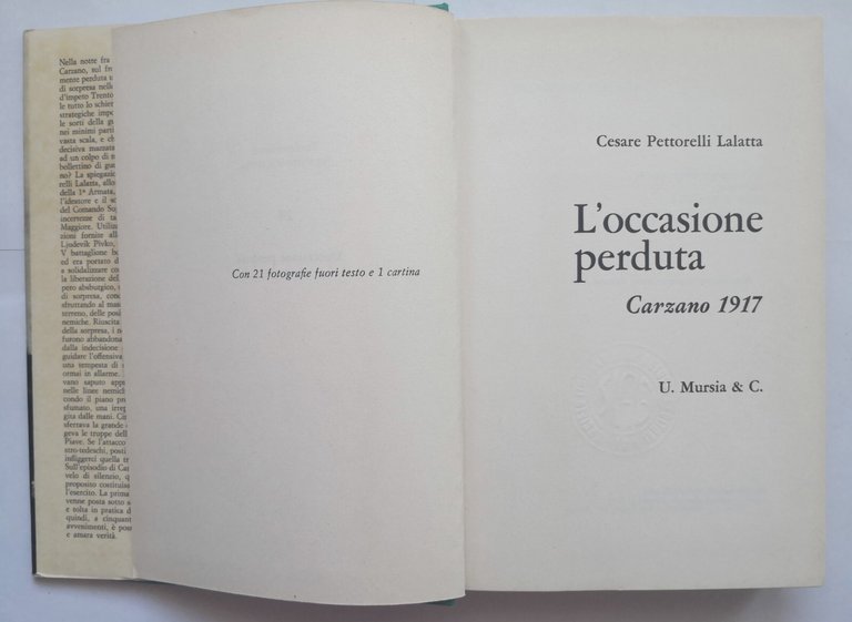 L'OCCASIONE PERDUTA CARZANO 1917 di Cesare Pettorelli Lalatta 1967 Mursia …
