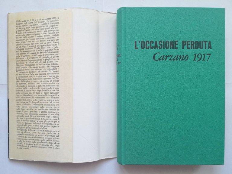 L'OCCASIONE PERDUTA CARZANO 1917 di Cesare Pettorelli Lalatta 1967 Mursia …