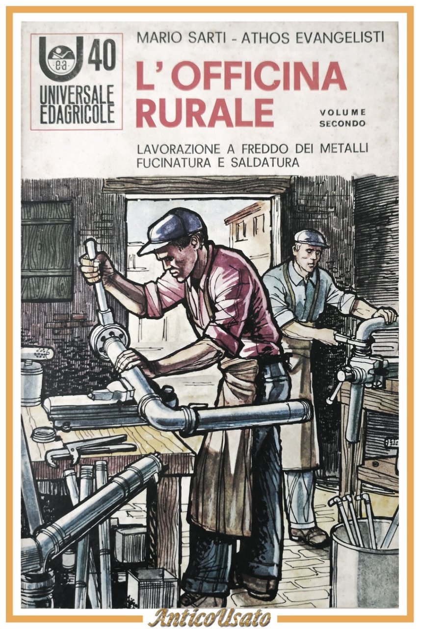 L'OFFICINA RURALE di Sarti e Evangelisti 1966 Edizioni Agricole libro …