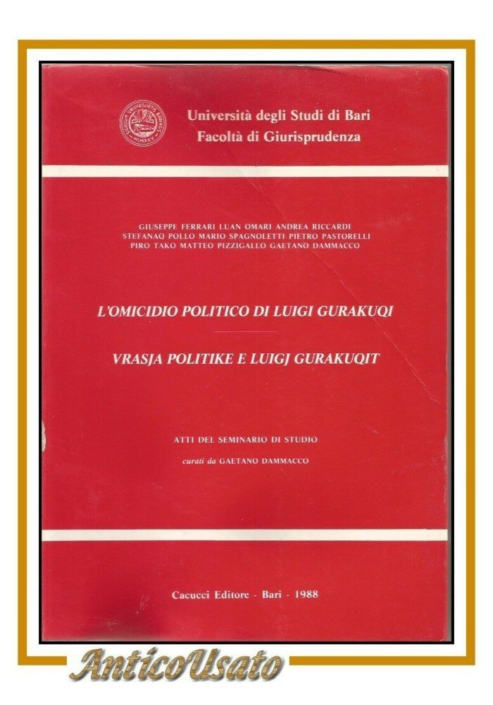 L'OMICIDIO POLITICO DI LUIGI GURAKUQI Atti del seminario 1988 Albania …