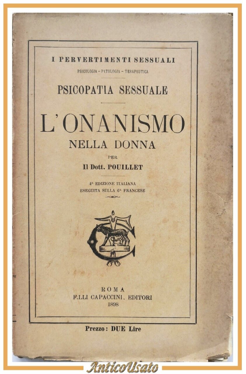L'ONANISMO NELLA DONNA di Pouillet 1898 Capaccini Libro Antico psicopatia …