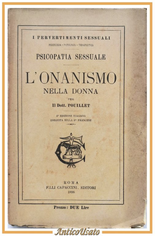 L'ONANISMO NELLA DONNA di Pouillet 1898 Capaccini Libro Antico psicopatia …