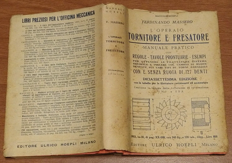 L'OPERAIO TORNITORE E FRESATORE di Ferdinando Massero 1953 Manuale pratico