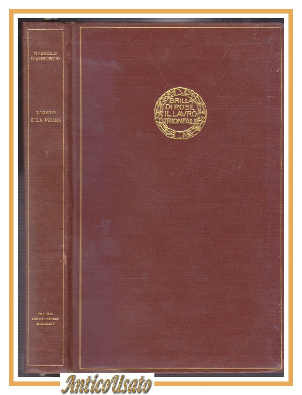 L'ORTO E LA PRORA di Gabriele D'Annunzio 1934 per l'oleandro …