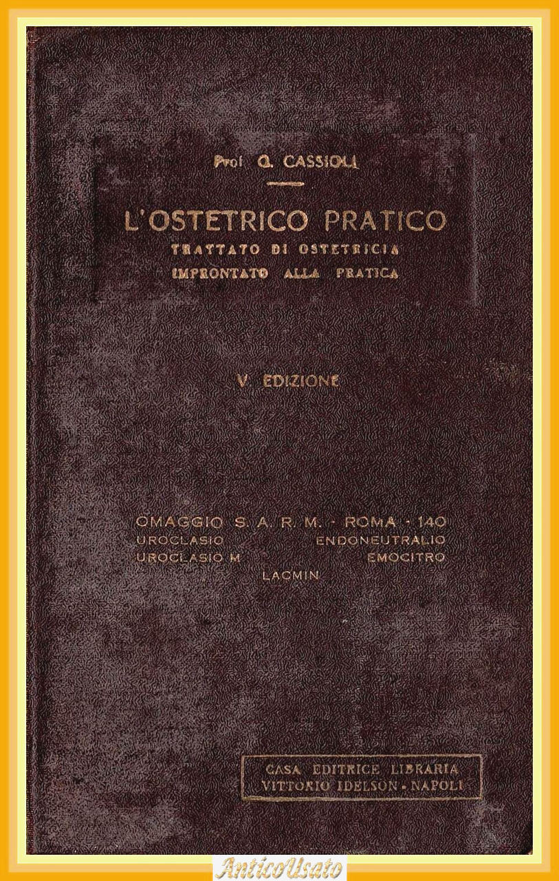L'OSTETRICO PRATICO TRATTATO DI OSTETRICIA IMPRONTATO Cassio Cassioli 1938 Libro