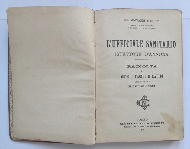 L'UFFICIALE SANITARIO ISPETTORE D'ANNONA di Giovanni Possetto 1897 Clausen Libro