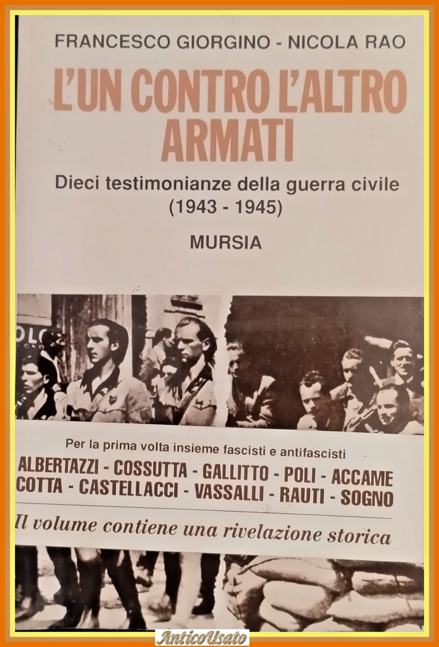 L'UN CONTRO L'ALTRO ARMATI di Giorgino e Rao 1998 Mursia …