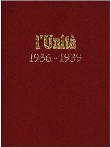 L'UNITÀ 1936 1939 I REPRINT DEL CALENDARIO 1974 ristampa anastatica …