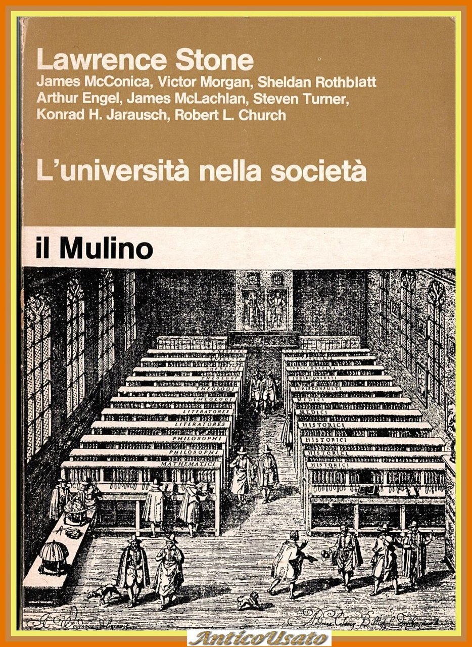 L'UNIVERSITÀ NELLA SOCIETÀ di Lawrence Stone 1974 Il Mulino Libro …