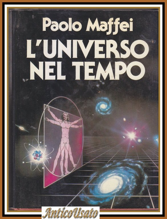 L'UNIVERSO NEL TEMPO di Paolo Maffei 1982  Club del libro Libro astronomia