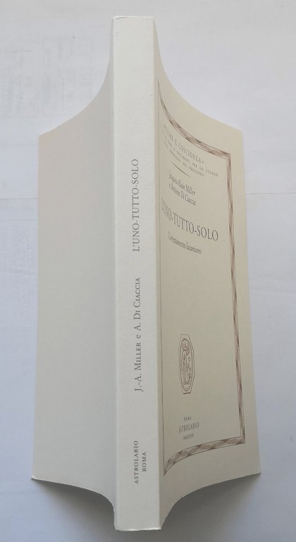 L'UNO TUTTO SOLO di Jacques Miller e Antonio Di Ciaccia …