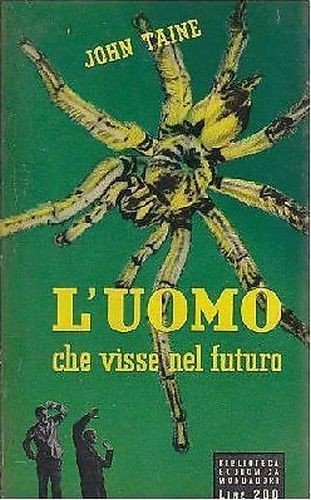 L’UOMO CHE VISSE NEL FUTURO di John Taine 1954 Mondadori …