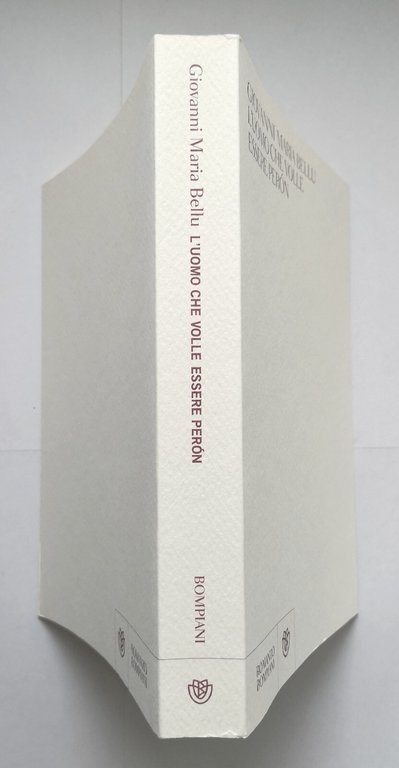 L'UOMO CHE VOLLE ESSERE PERON di Giovanni Maria Bellu 2008 …