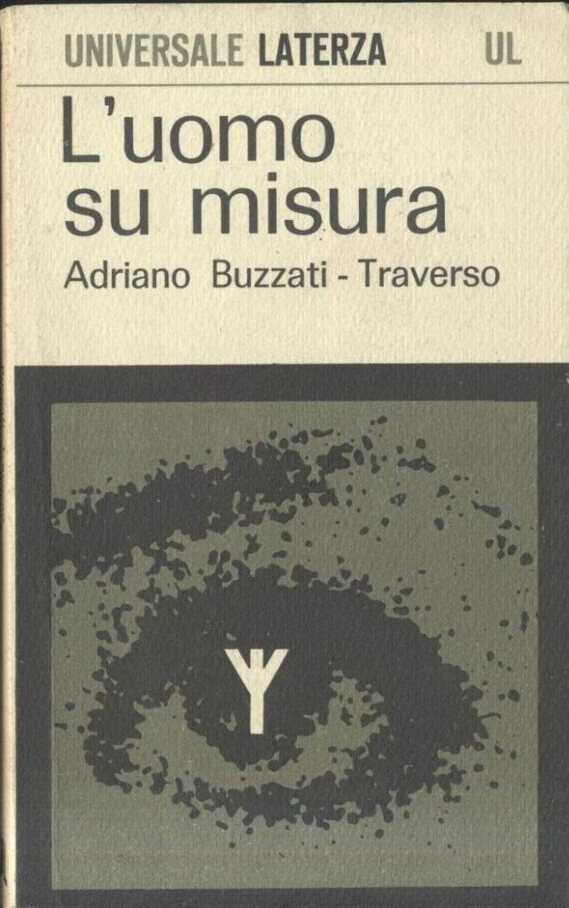 L'UOMO SU MISURA di Adriano Buzzati Traverso 1968 Universale Laterza …