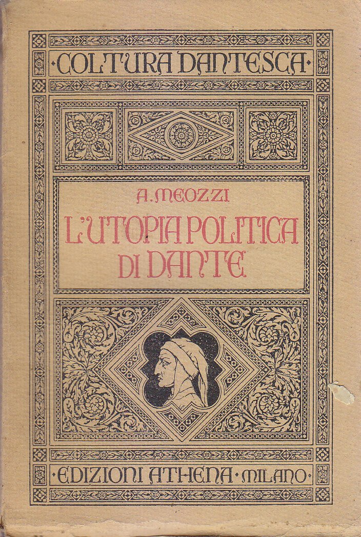 L'UTOPIA POLITICA DI DANTE A Meozzi 1929 Edizioni Athena cultura …