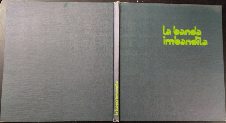 LA BANDA IMBANDITA 1977 Italsider Gruppo Iri Libro arte scatole …