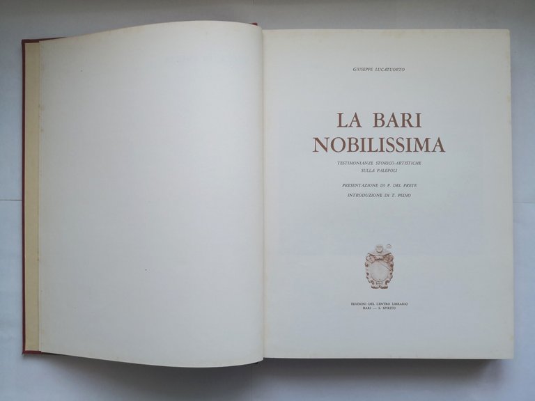 LA BARI NOBILISSIMA di Giuseppe Lucatuorto 1971 Edizioni Centro Librario …