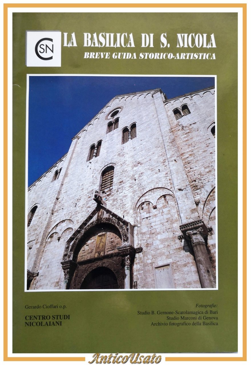 LA BASILICA DI SAN NICOLA Gerardo Cioffari Centro Studi Nicolaiani …
