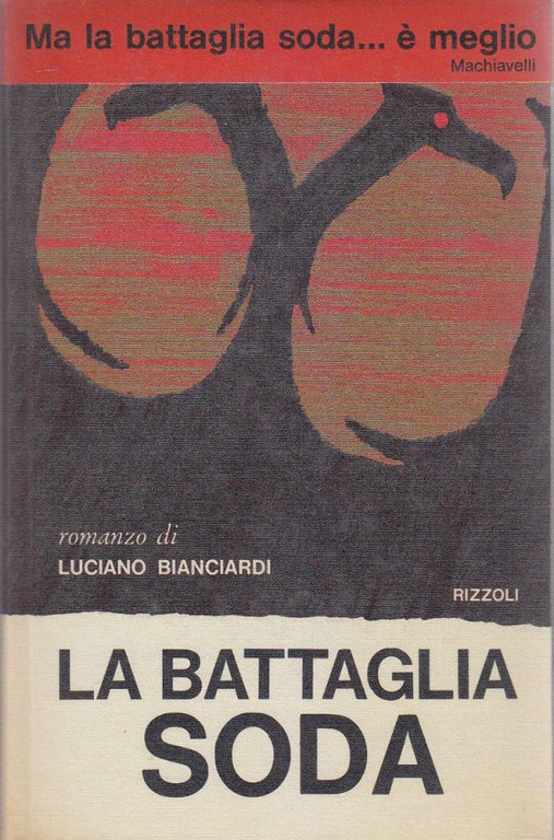 LA BATTAGLIA SODA di Luciano Bianciardi 1964 Rizzoli I edizione … | Immagine Gallery 1