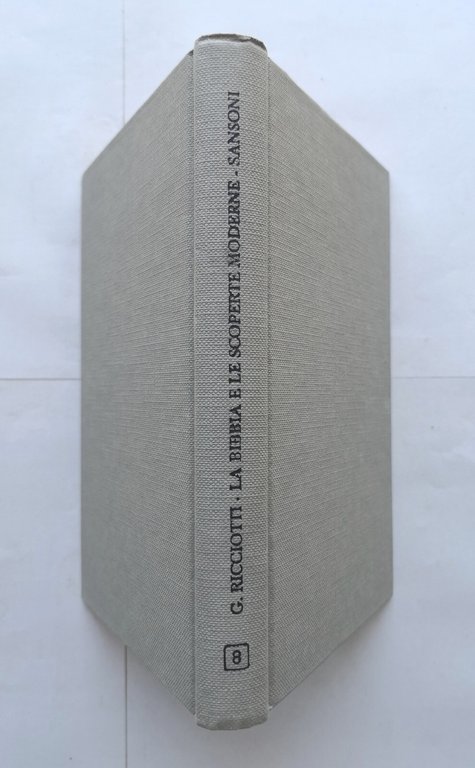 LA BIBBIA E LE SCOPERTE MODERNE di Giuseppe Ricciotti 1961 …