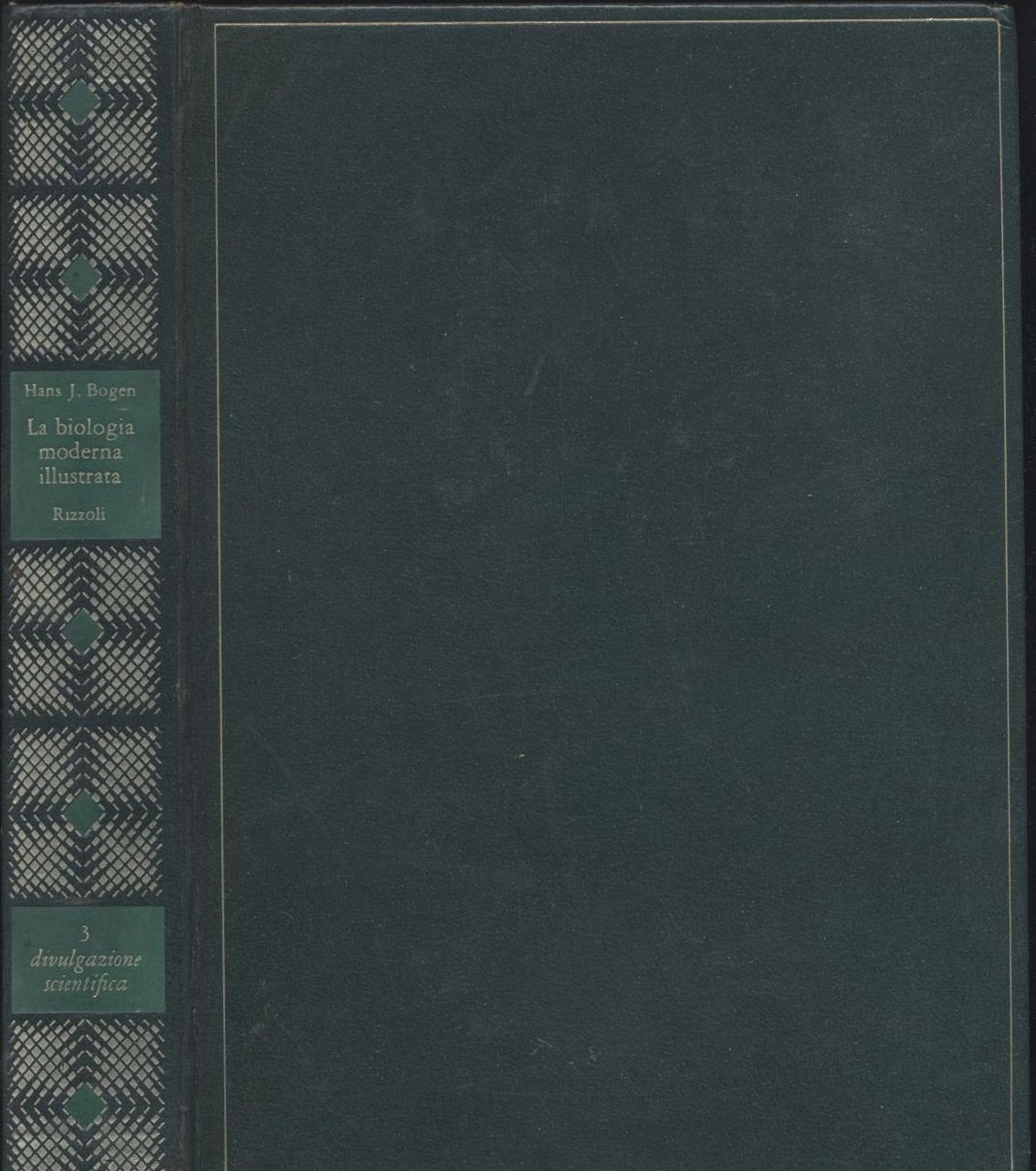 LA BIOLOGIA MODERNA ILLUSTRATA di Bogen 1968 Rizzoli libro divulgazione …