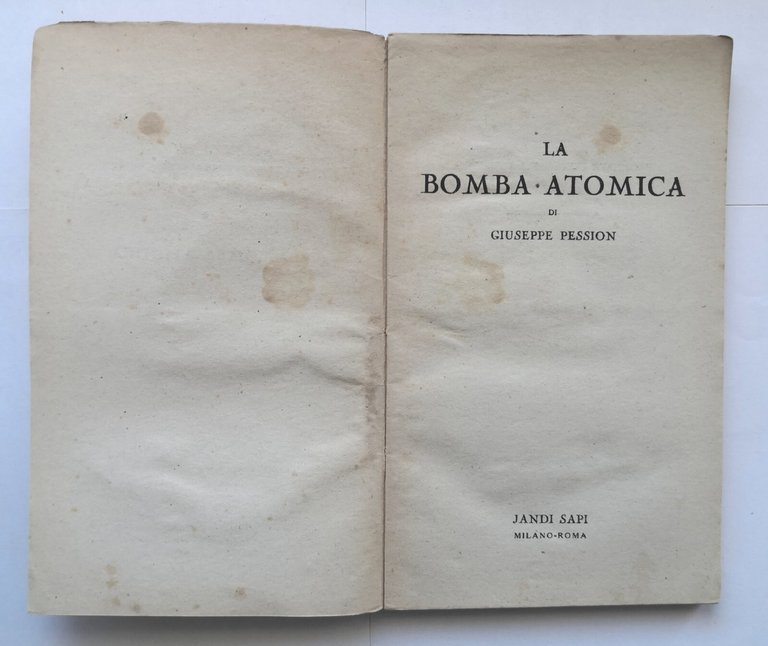 LA BOMBA ATOMICA di Giuseppe Pession 1945 Jandi Sapi libro …