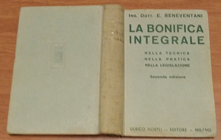LA BONIFICA INTEGRALE di Beneventani 1932 Hoepli manuali libro tecnica …
