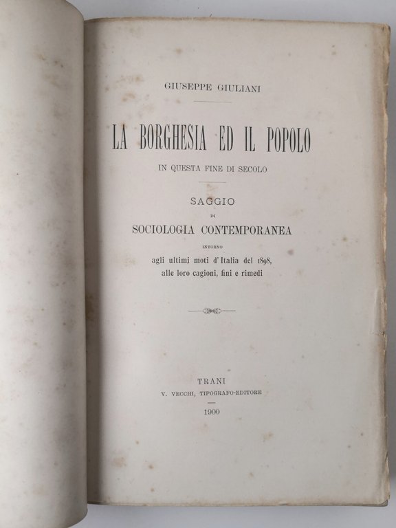 LA BORGHESIA ED IL POPOLO di Giuliani 1900 Vecchi Trani …