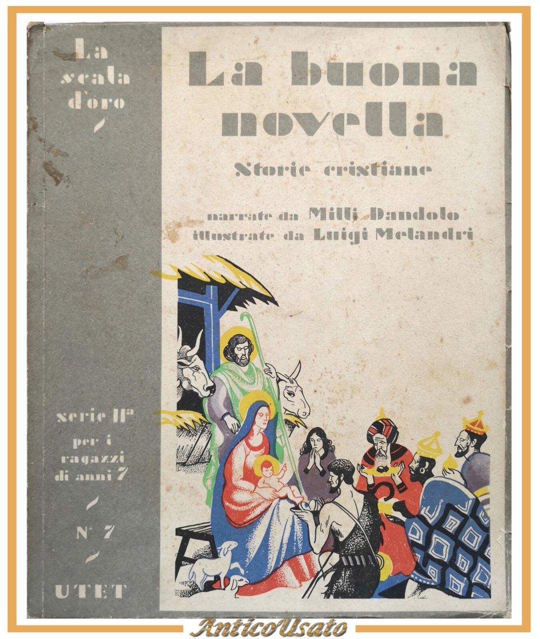 LA BUONA NOVELLA storie cristiane di Milli Dandolo 1947 UTET …