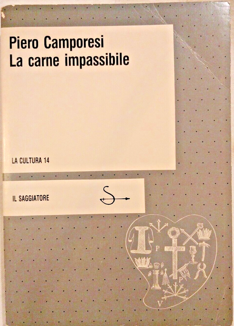LA CARNE IMPASSIBILE di Piero Camporesi libro Il Saggiatore cultura …