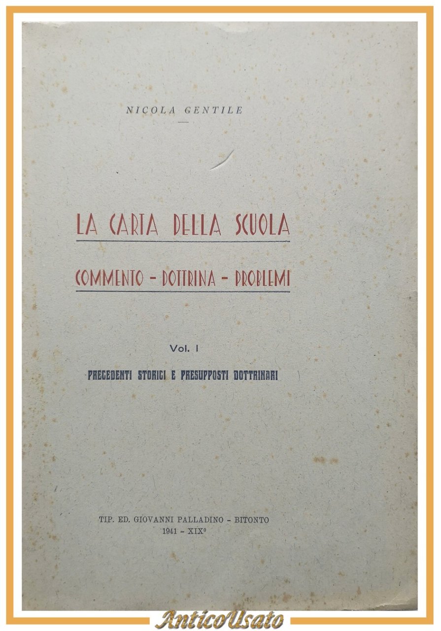 LA CARTA DELLA SCUOLA di Nicola Gentile volume I 1941 …