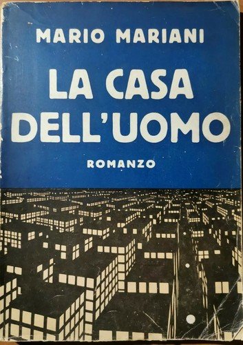 LA CASA DELL'UOMO di Mario Mariani libro Sonzogno anni '30 …