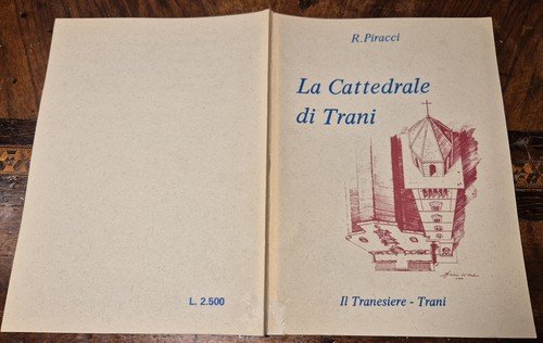 LA CATTEDRALE DI TRANI Raffaello Piracci 1980 Il tranesiere libro …