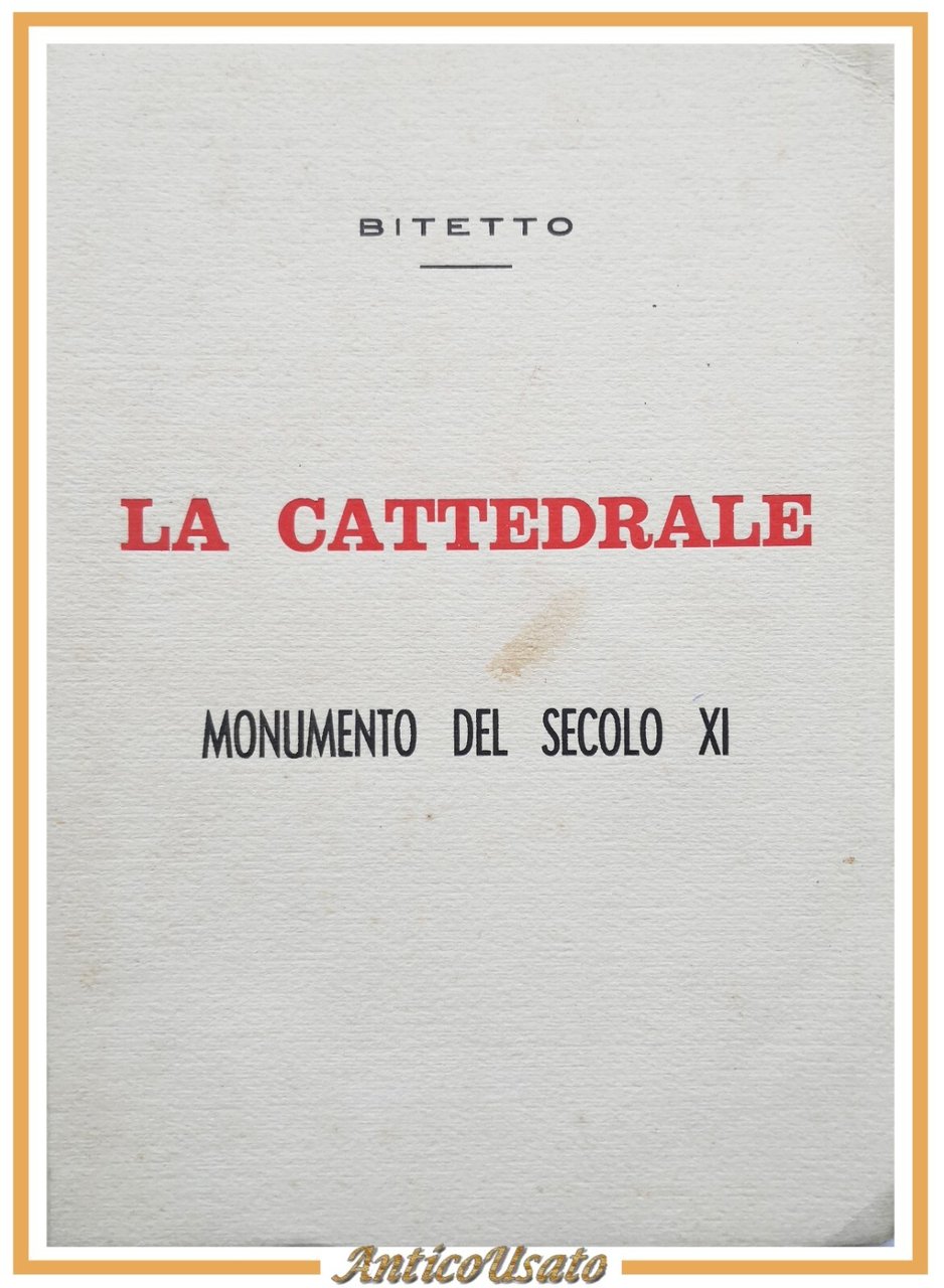 LA CATTEDRALE MONUMENTO DEL SECOLO XI 1960 di Bitetto dedica …