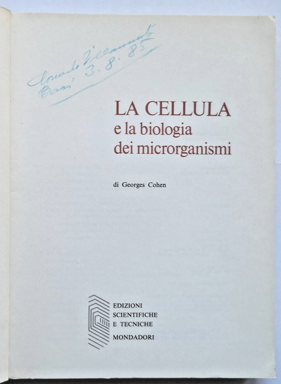 LA CELLULA E LA BIOLOGIA DEI MICRORGANISMI di Georges Cohen …