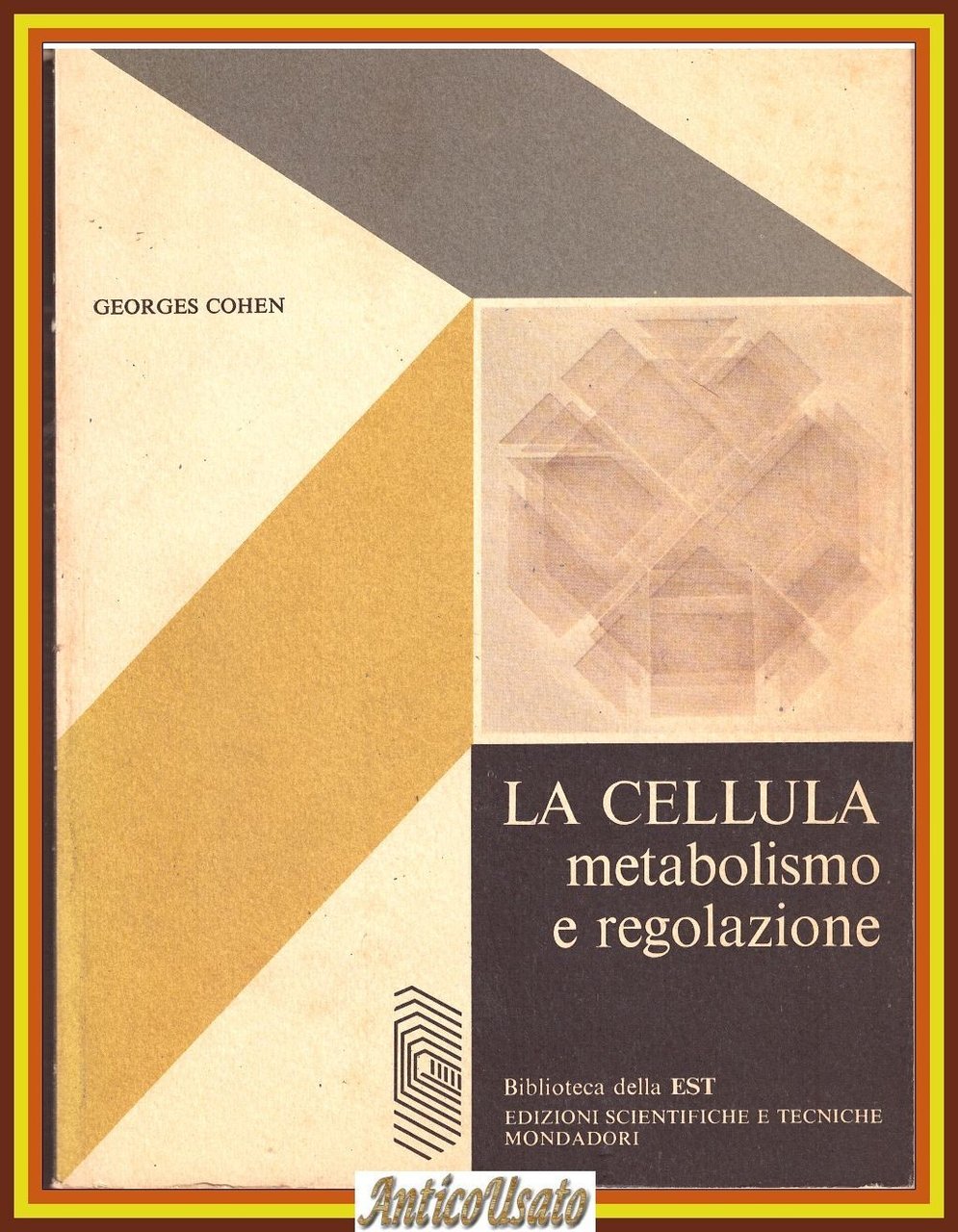 LA CELLULA METABOLISMO E REGOLAZIONE di Georges Cohen 1972 Mondadori …