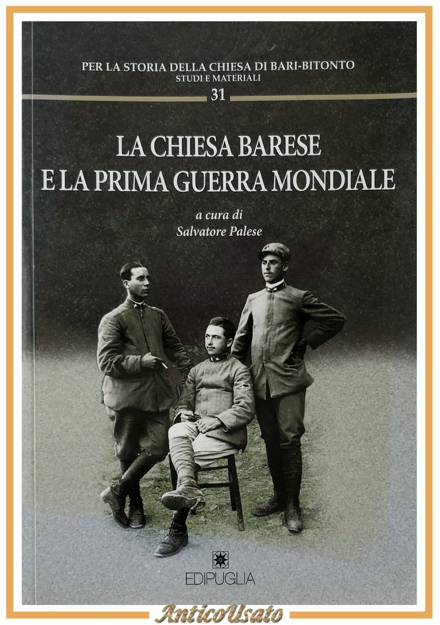 LA CHIESA BARESE E LA PRIMA GUERRA MONDIALE di Salvatore …