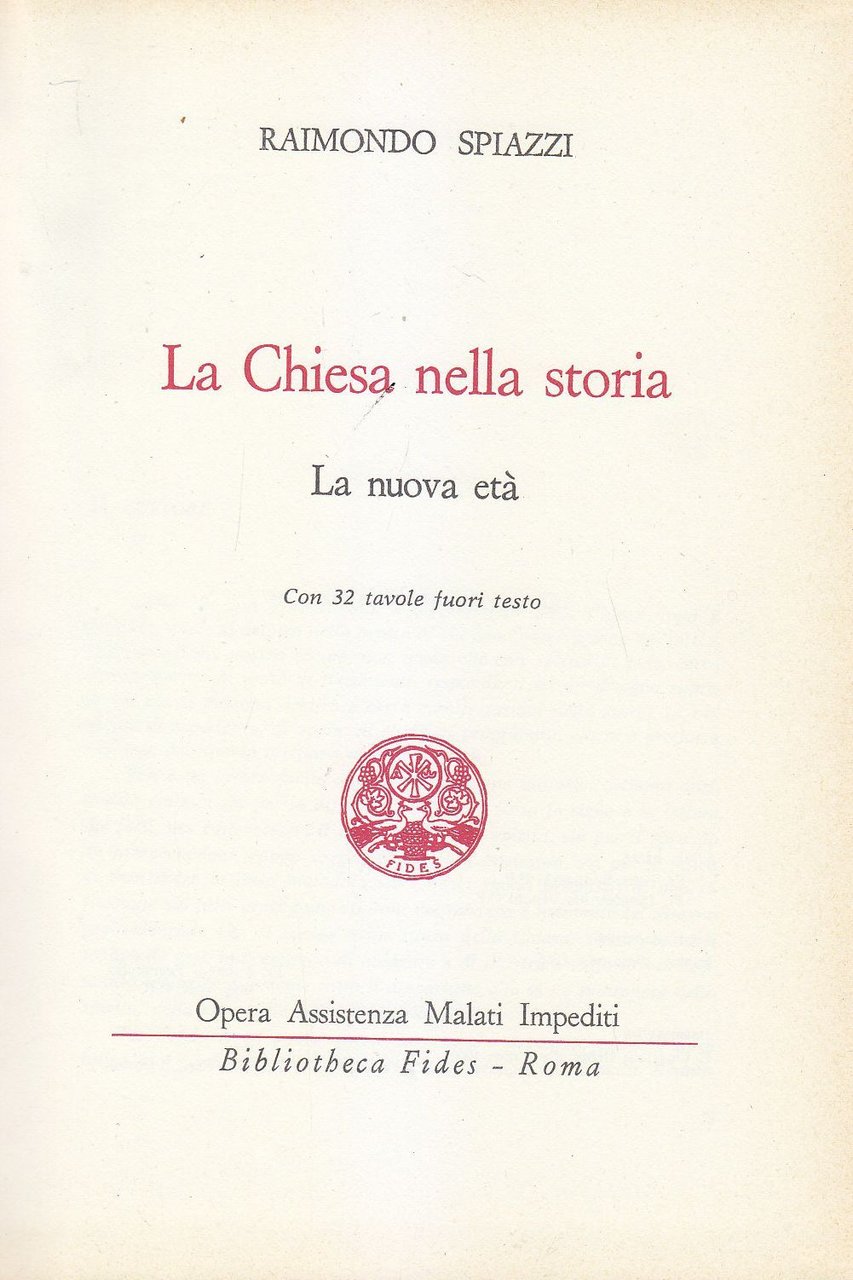 LA CHIESA NELLA STORIA LA NUOVA ETÀ di Raimondo Spiazzi …