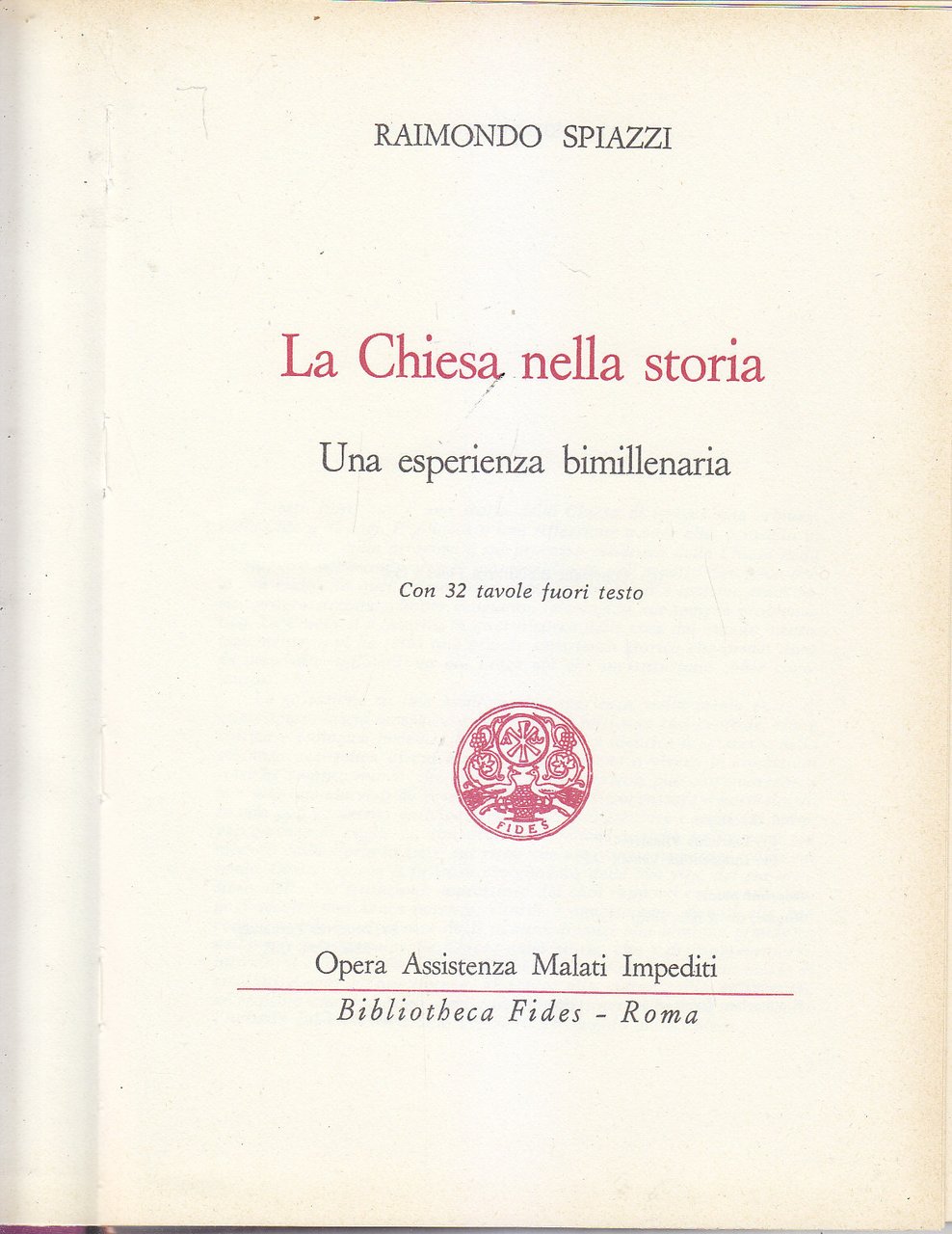 LA CHIESA NELLA STORIA UNA ESPERIENZA BIMILLENARIA di Raimondo Spiazzi …