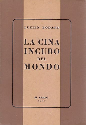 LA CINA INCUBO DEL MONDO di Lucien Bodard 1961 ? …