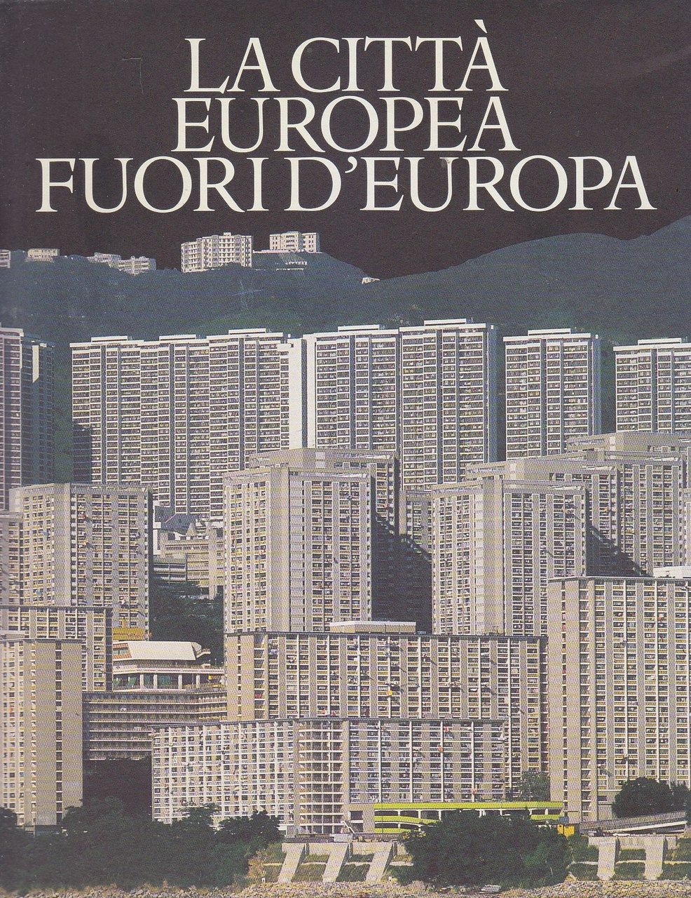 LA CITTA' EUROPEA FUORI D'EUROPA a cura di Benevolo e …