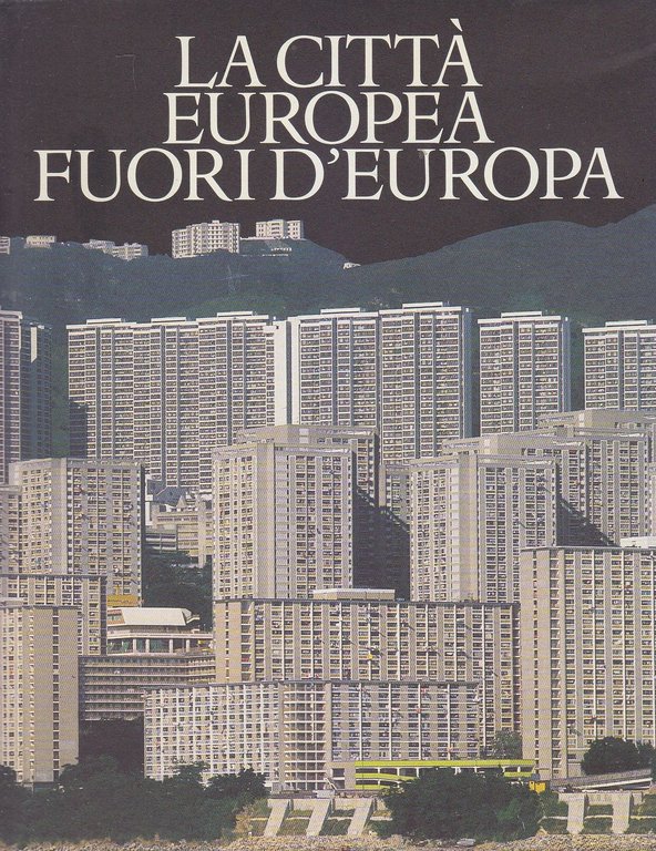 LA CITTA' EUROPEA FUORI D'EUROPA a cura di Benevolo e Romano libro urbanistica