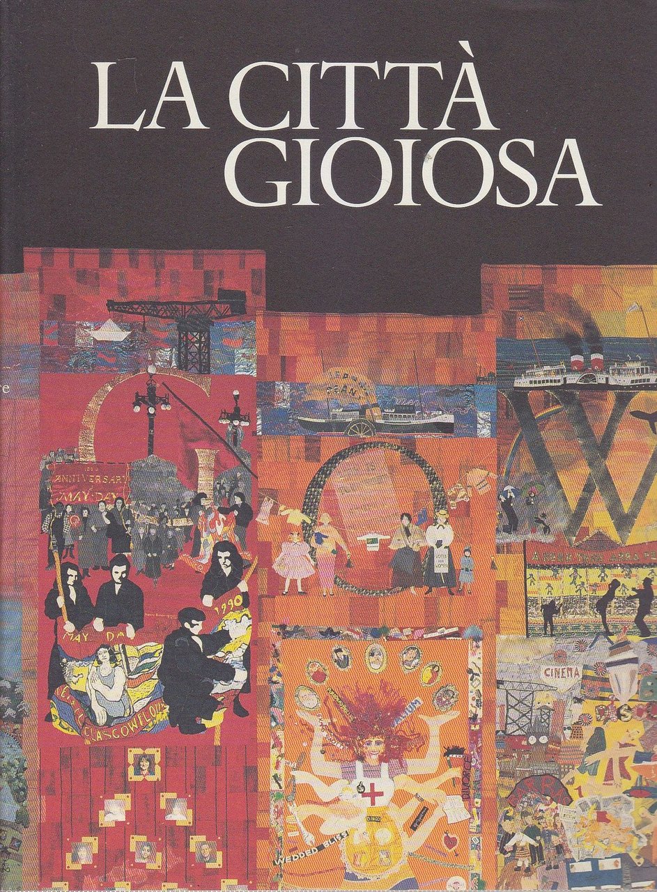 LA CITTA' GIOIOSA cura di Carlo Bertelli 1996 Libri Scheiwiller …