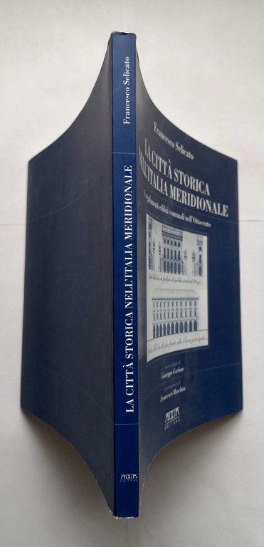 LA CITTÀ STORICA NELL'ITALIA MERIDIONALE di Francesco Selicato 2005 Adda …