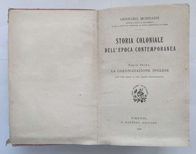 LA COLONIZZAZIONE INGLESE di Gennaro Mondaini 1916 Barbera Libro STORIA …