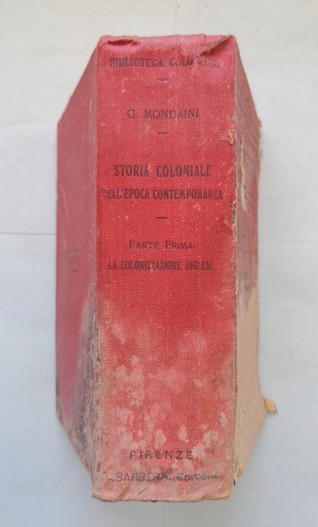 LA COLONIZZAZIONE INGLESE di Gennaro Mondaini 1916 Barbera Libro STORIA …