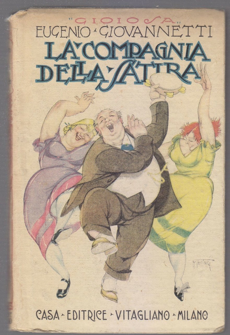 LA COMPAGNIA DELLA SATIRA di Eugenio Giovannetti 1920 editrice Vitagliano …