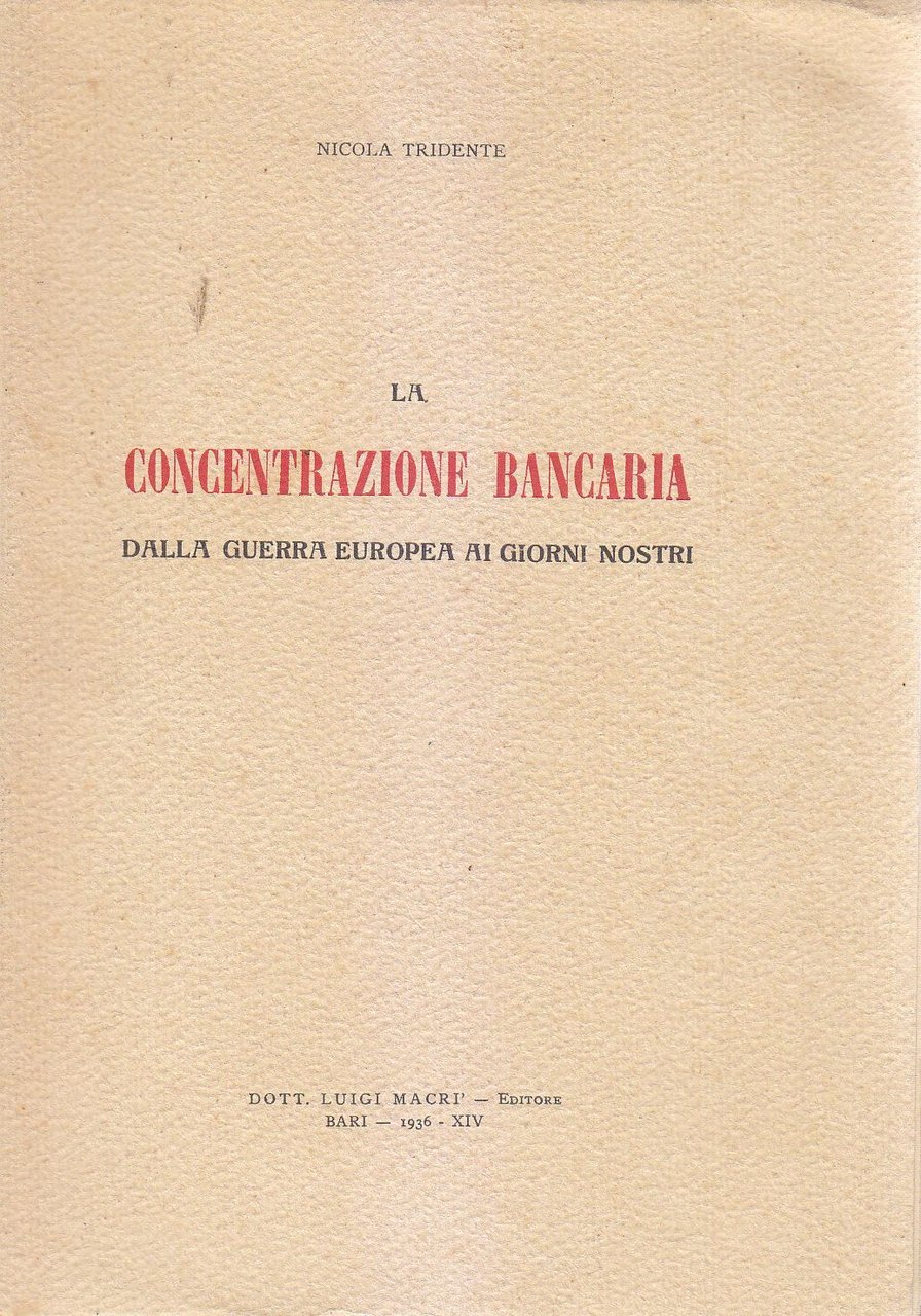 LA CONCENTRAZIONE BANCARIA DA GUERRA EUROPEA AI GIORNI NOSTRI di …